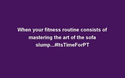 When your fitness routine consists of mastering the art of the sofa slump…#ItsTimeForPT